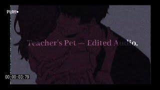 Teachers Pet — Edited Audio  With Asmr audio 