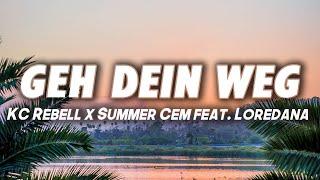 KC Rebell x Summer Cem feat. Loredana - GEH DEIN WEG