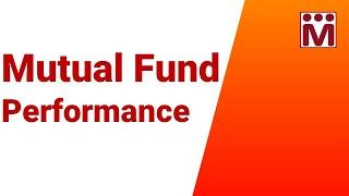 How to Analyse Mutual Fund Performance ?