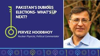 Pakistan’s Dubious Elections What’s up Next?  Pervez Hoodbhoy