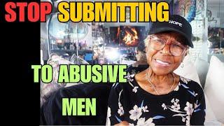 STOP SUBMITTING TO ABUSIVE MEN Relationship advice goals & tips