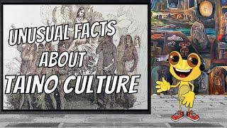 Three Interesting Facts about the Taino