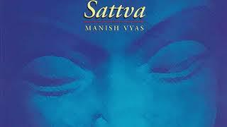 Manish Vyas - Sattva  The Essence of Being Full Album Tryptology Mix Meditative Chill Out Soulful