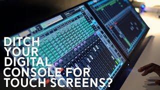 Ditch Your Digital Console For Touch Screens?