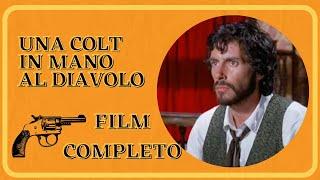 Una colt in mano al diavolo  Western  Film completo in italiano