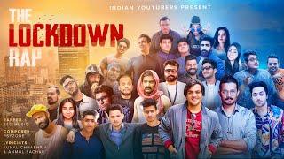 The Lockdown Rap Ft. INDIAN YOUTUBERS  Kunal Chhabhria   Anmol Sachar  Ashish Chanchlani