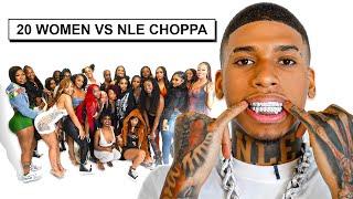 20 WOMEN VS 1 RAPPER NLE CHOPPA