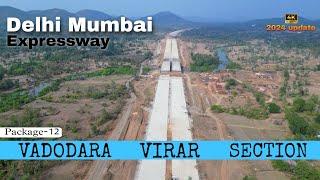 Delhi Mumbai Expressway  Vadodara Virar Section Package 12 latest update  #maharashtra #4k