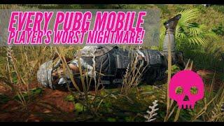 Every PUBG Mobile Players Worst NIGHTMARE