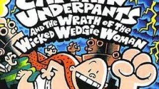 Captain Underpants and the Wrath of the Wicked Wedgie Woman Retrospective