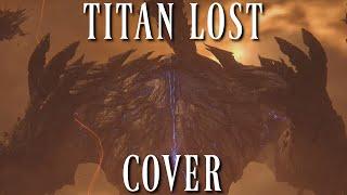 Final Fantasy XVI - Titan Lost COVER With Lyrics