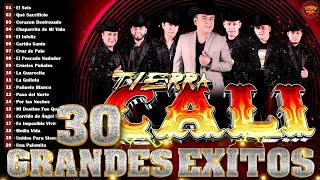 Tierra Cali Mix Sus Mejores Éxitos  Las Mejores 30 Canciones de Tierra Cali  Puro Tierra Caliente