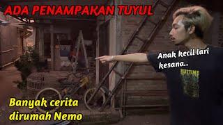 ADA PENAMPAKAN TUYUL.. BANYAK CERITA DIRUMAH NEMO