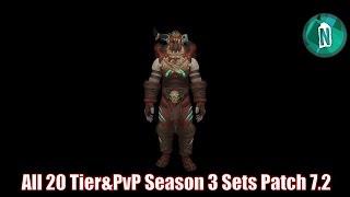 All 20 Tier Sets and PvP Legion Season 3 Sets Patch 7.2  WoW Legion The Tomb of Sargeras