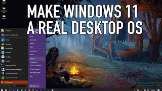 How to Make Windows 11 Into a Desktop OS - 2024 Edition