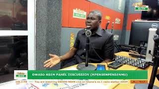 Dwaso Nsem Panel Discussion Mpensenpensenmu on Adom 106.3 FM 18-06-24