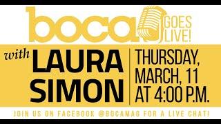 Boca Goes Live with Laura Simon