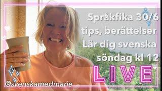 Språkfika med tips berättelser 306-24 - Lär dig svenska @svenskamedmarie