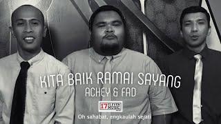  Kita Baik Ramai Sayang ACHEY & FAD Official Music Video