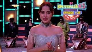 MTV Splitsvilla X5  Full Episode 38  Urfi Javed brings a shocking twist in the seasons last dome