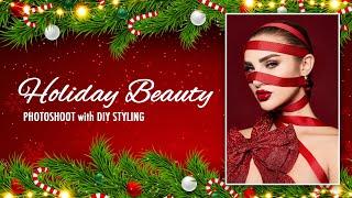 Holiday Beauty Photoshoot with DIY Styling