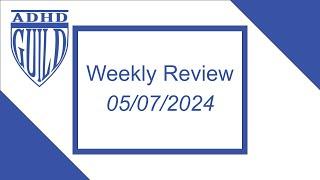 Task & Calendar Update for ADHD 05072024 A GTD-inspired Weekly Review Work with Me Commentary