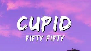 FIFTY FIFTY - Cupid lyrics