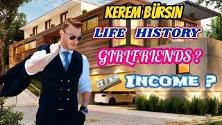 Kerem Bürsin Life History Income Grilfrainds#Kerem#KeremBürsin