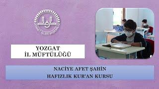 YOZGAT İL MÜFTÜLÜĞÜ - NACİYE AFET ŞAHİN HAFIZLIK KURAN KURSU -