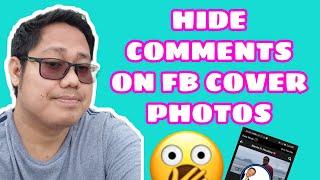 HOW TO HIDEREMOVEDISABLE COMMENTS ON FACEBOOK COVER PHOTOS 2022? PAANO I-HIDE ANG COMMENTS?