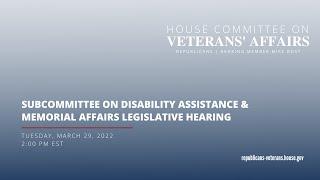Subcommittee on Disability Assistance & Memorial Affairs Legislative Hearing