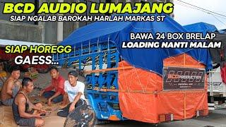 BCD AUDIO LUMAJANG‼️SIAP NGALAB BAROKAH HARLAH MARKAS ST - BAWA 24 BOX BRELAP LOADING NANTI MALAM