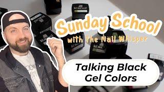 Talking Black Gel Colors KOKOIST Sunday School with The Nail Whisperer