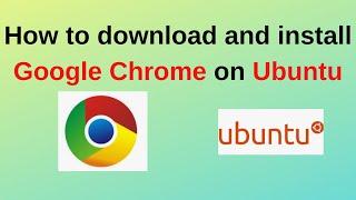 How to download and Install Google Chrome on Ubuntu 22.04 LTS  Install google chrome in Linux