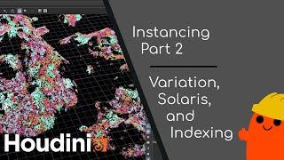 Instancing Variation and The Solaris Instancer Instancing Part 2 - Handy Houdini Tips