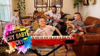 Colt Clark and the Quarantine Kids play Cry Baby Cry