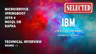 SELECTED  IBM  Java microservice spring boot real time interview  Real time interview