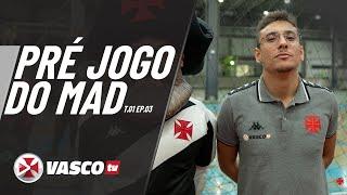 PRÉ JOGO DO MAD T1 EP3  VASCOTV