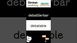 debattierbar debatable  Deutsch lernen