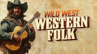 Wild West Western Folk - Echoes of the Western Frontier  