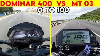 DOMINAR 400 VS MT-03  0 TO 100  TOPSPEED