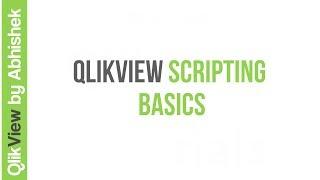 QlikView Scripting  Basics