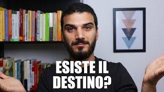 Il destino esiste o non esiste e siamo noi gli artefici?