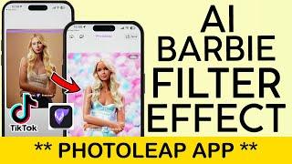 How to Create AI Barbie Filter Trend Video Using PhotoLeap App  Turn Yourself into Barbie Character