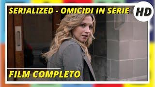 Serialized - Omicidi in serie  HD  Thriller  Film Completo in Italiano