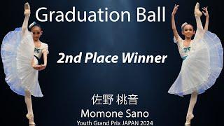 Youth Grand Prix 25th Season Japan Semi-Final 2nd Place Winner - 佐野 桃音 Momone Sano - Graduation Ball