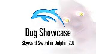 Bug Showcase - Skyward Sword in Dolphin 2.0