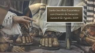 Santo Sacrificio Eucarístico con oración de sanación