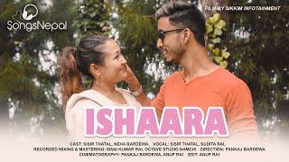 ISHAARA - Sisir Thatal & Sudita Rai  New Nepali Song 2020