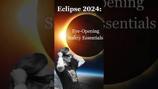 Eclipse 2024 Eye-Opening Safety  Protect Your  Eyes wExpert Tips from Arkansas Children’s